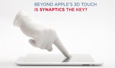超越苹果的力量/ 3 d触摸吗?——Synaptics的关键吗?